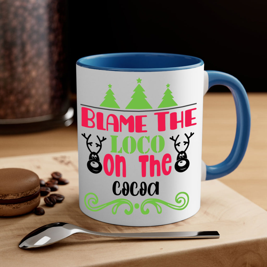 blame the loco on the cocoa style 79#- christmas-Mug / Coffee Cup