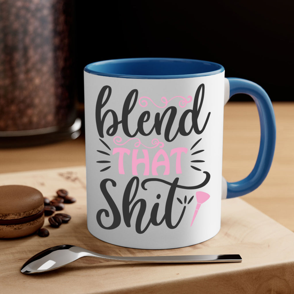 blend that shit Style 161#- makeup-Mug / Coffee Cup