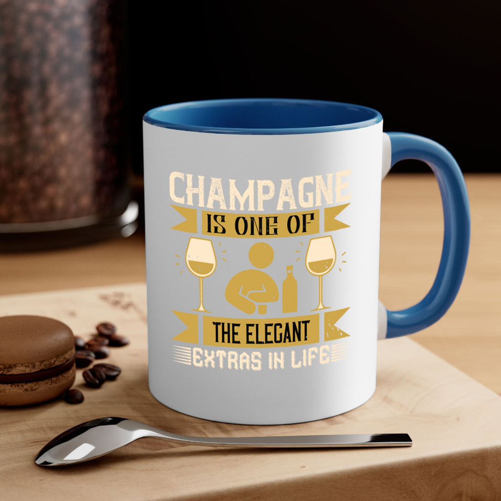champagne is one of the elegant extras in life 8#- drinking-Mug / Coffee Cup