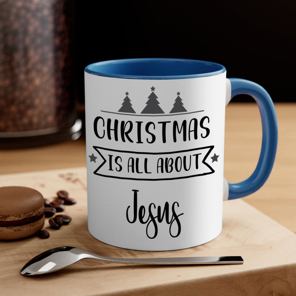 christmas is all about jesus style 108#- christmas-Mug / Coffee Cup