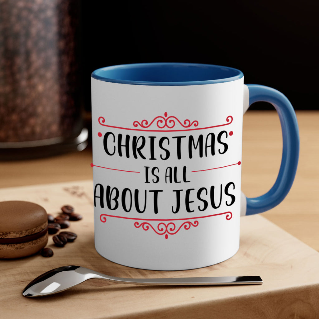 christmas is all about jesus style 109#- christmas-Mug / Coffee Cup