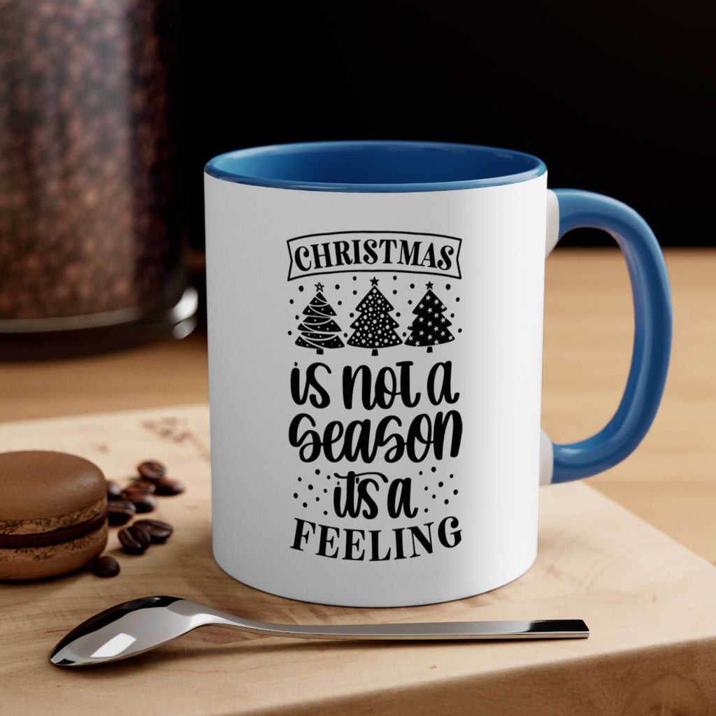 christmas is not a season its a feeling 198#- christmas-Mug / Coffee Cup