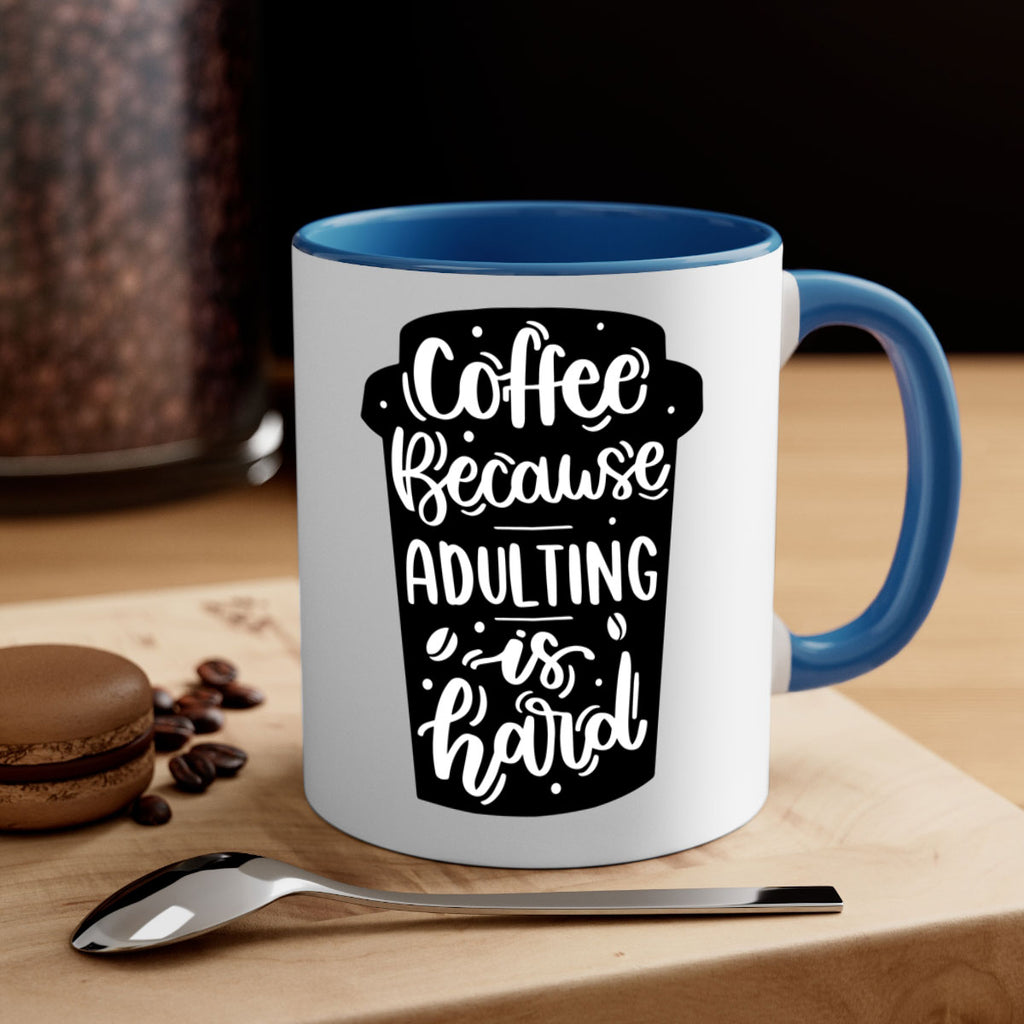 coffee because adulting 174#- coffee-Mug / Coffee Cup