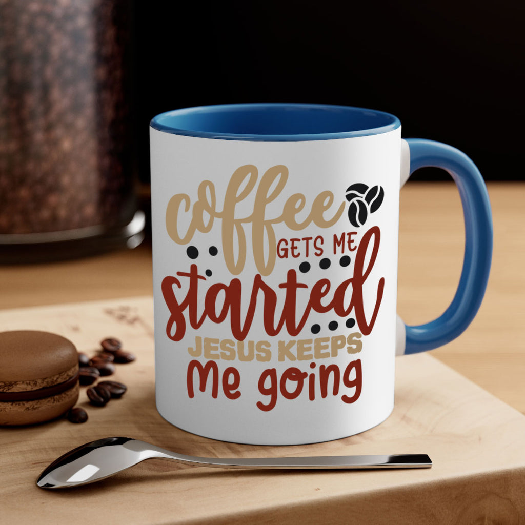 coffee gets me started jesus keeps me going 221#- coffee-Mug / Coffee Cup