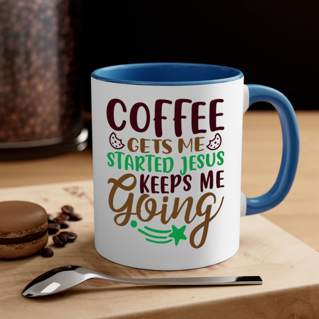 coffee gets me started jesus keeps me going 290#- christmas-Mug / Coffee Cup