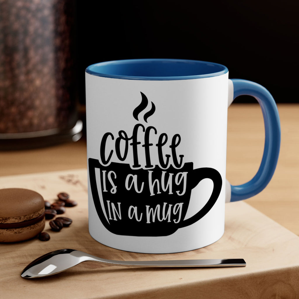 coffee is a hug in a mug 160#- coffee-Mug / Coffee Cup