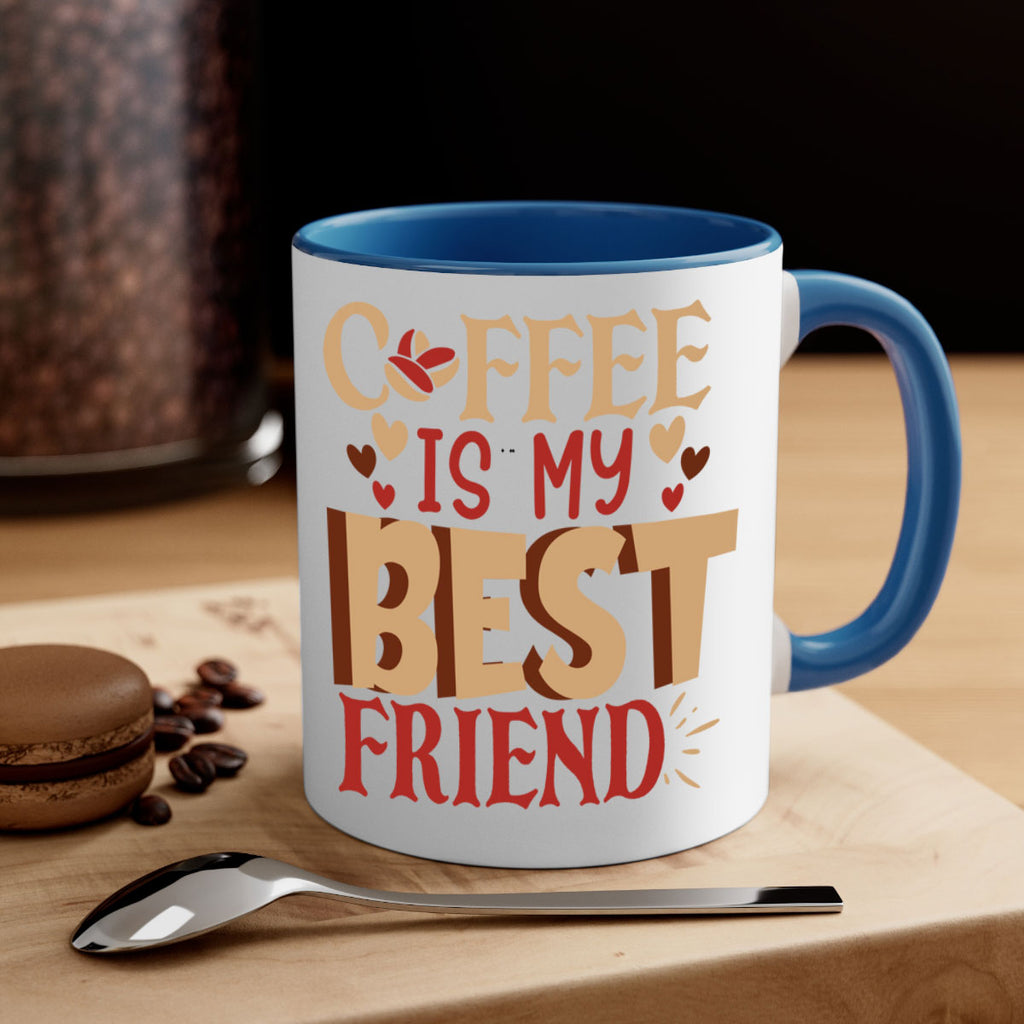 coffee is my best friend 220#- coffee-Mug / Coffee Cup