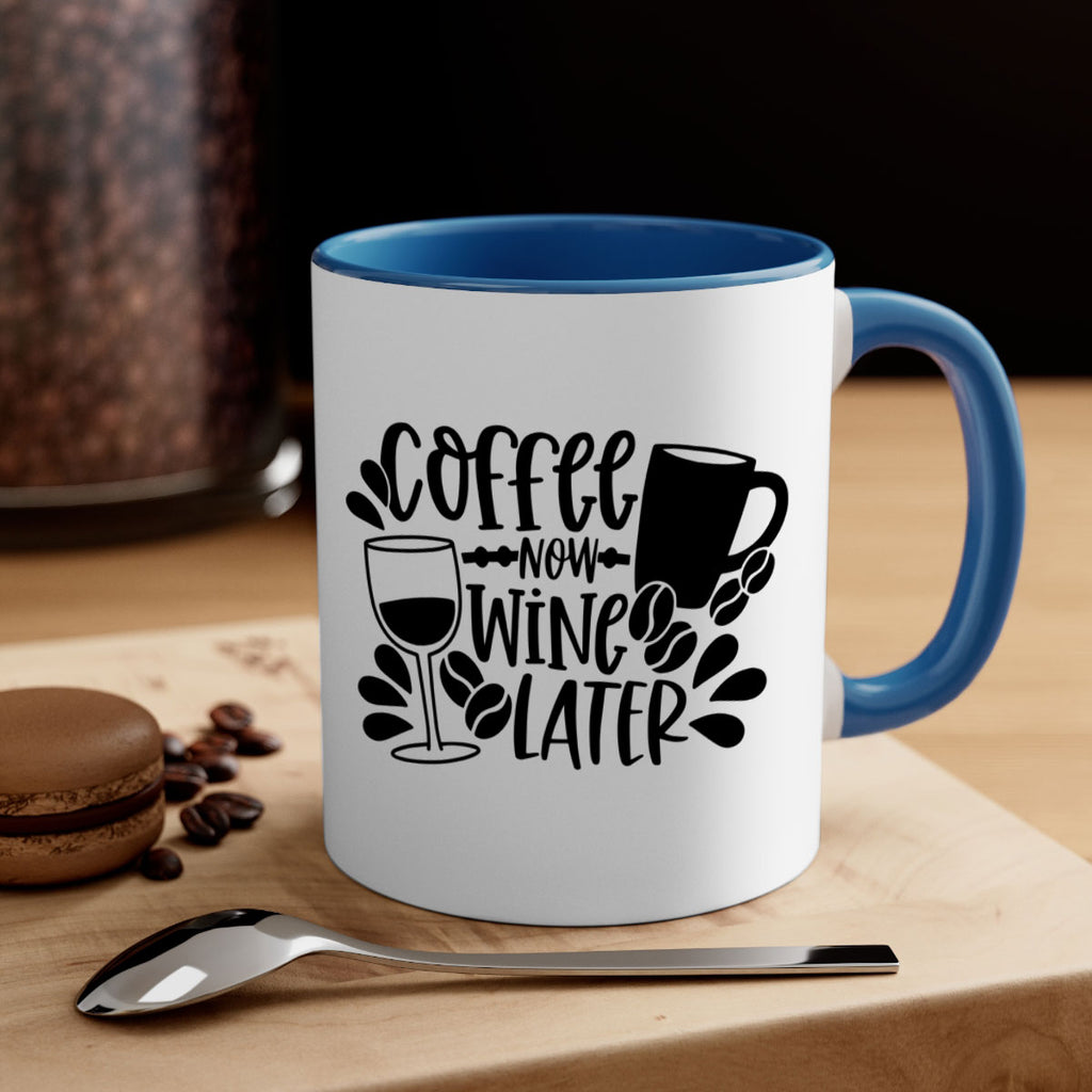 coffee now wine later 143#- coffee-Mug / Coffee Cup