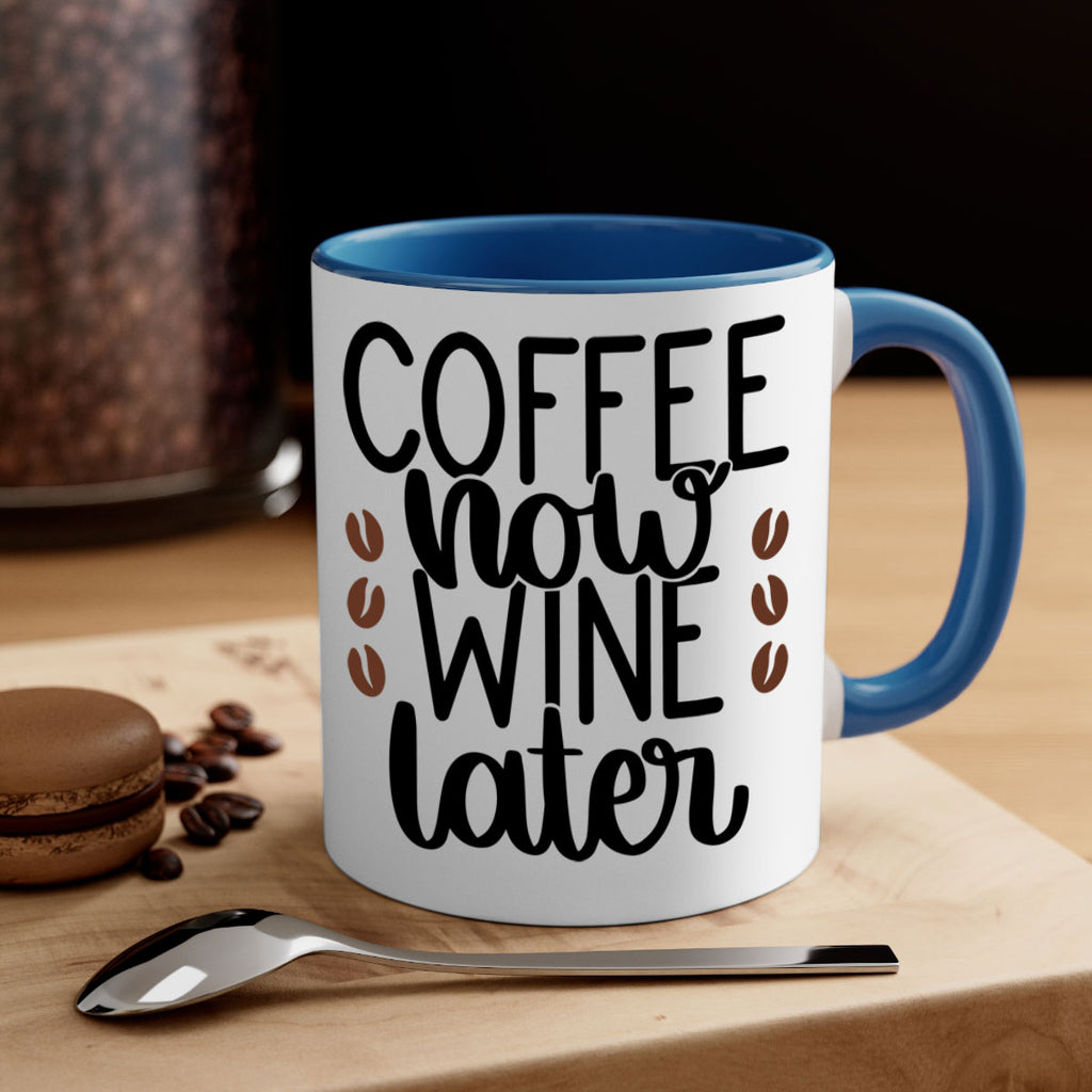 coffee now wine later 144#- coffee-Mug / Coffee Cup