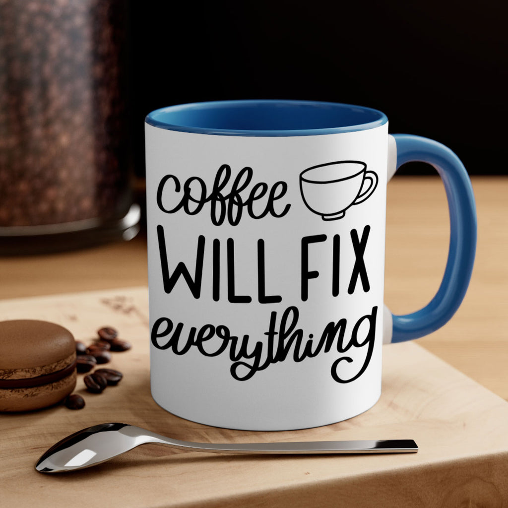 coffee will fix everything 134#- coffee-Mug / Coffee Cup