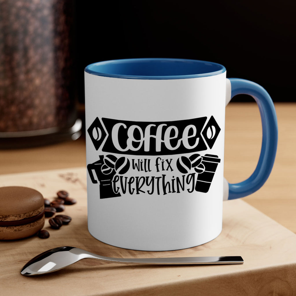 coffee will fix everything 136#- coffee-Mug / Coffee Cup