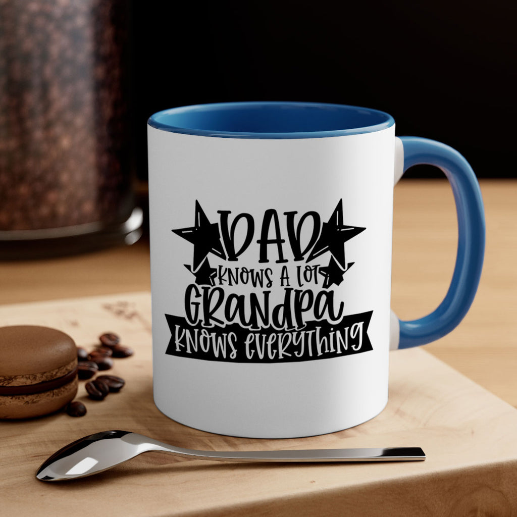 dad knows a lot grandpa knows everything 65#- fathers day-Mug / Coffee Cup