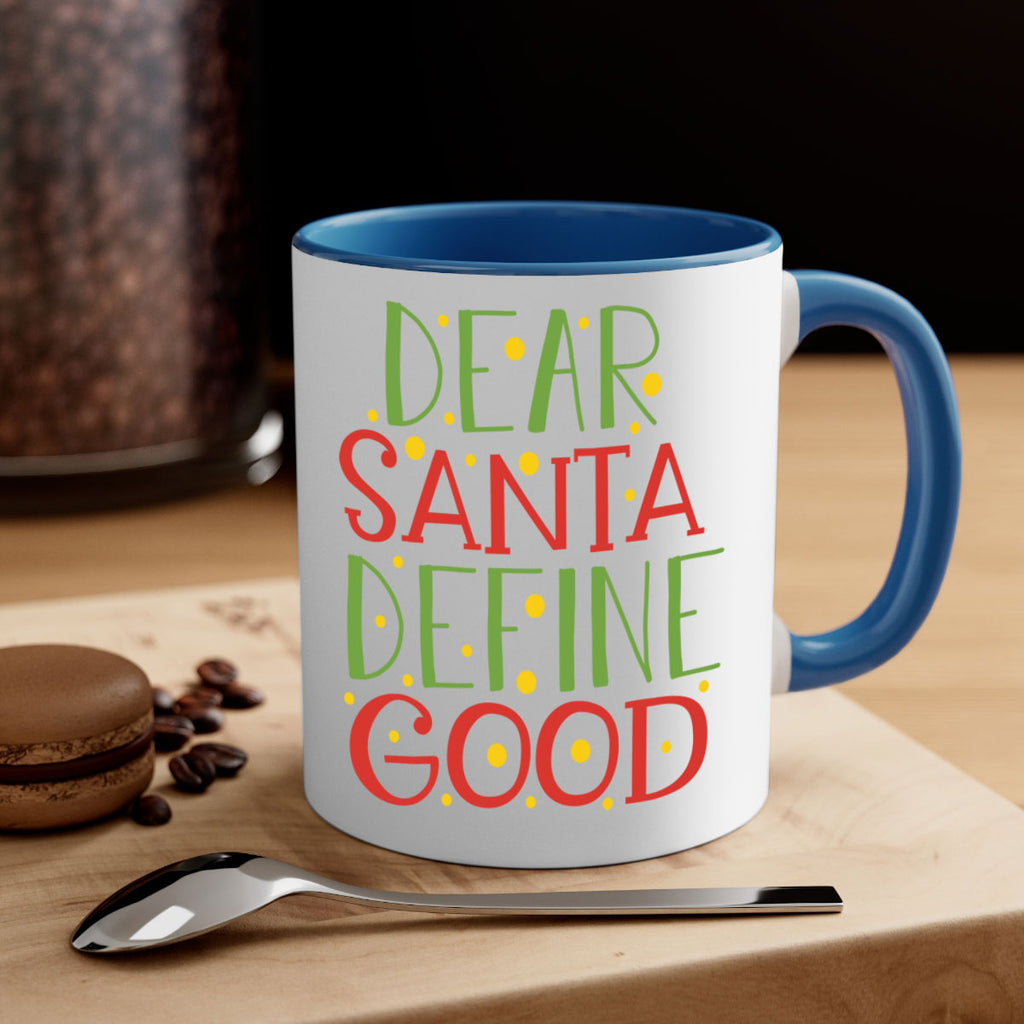 dear santa define goodd 284#- christmas-Mug / Coffee Cup