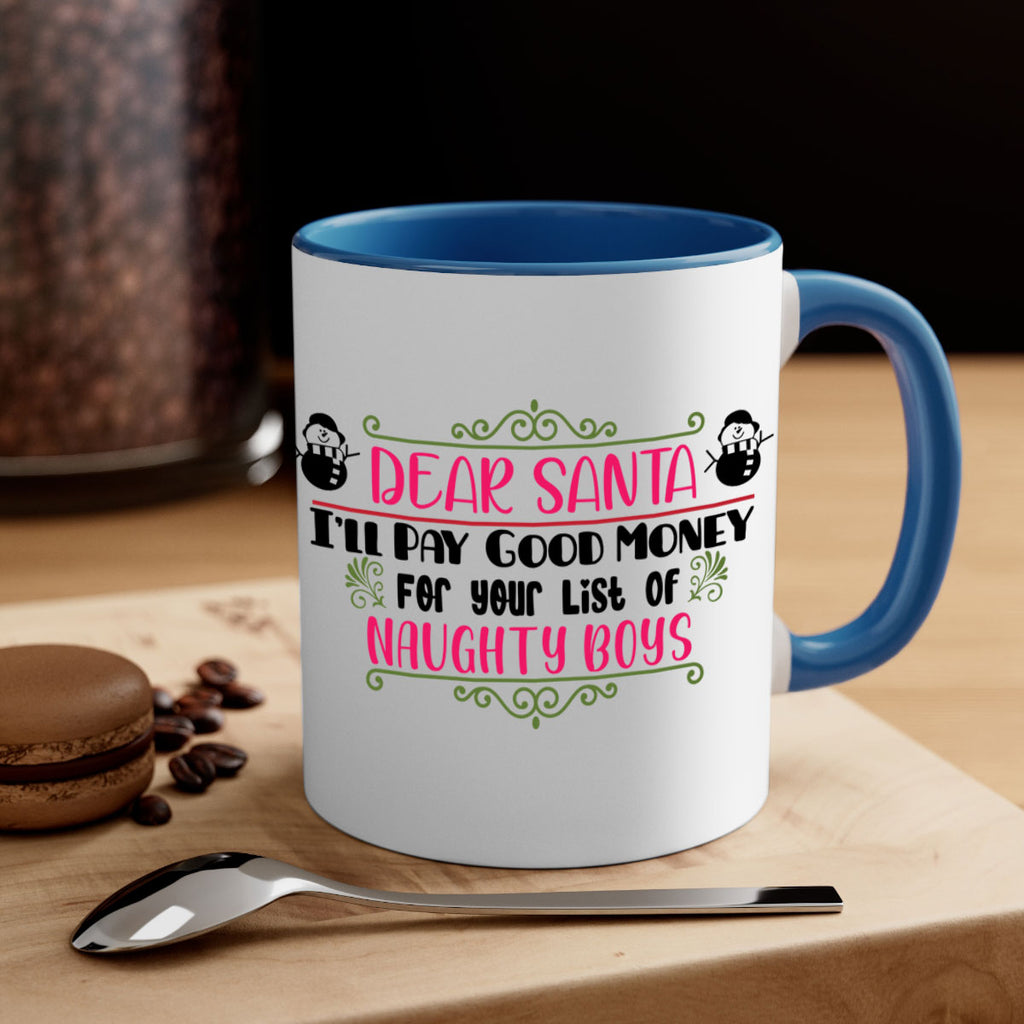 dear santa i ll pay good money for your list of naughty boys style 161#- christmas-Mug / Coffee Cup