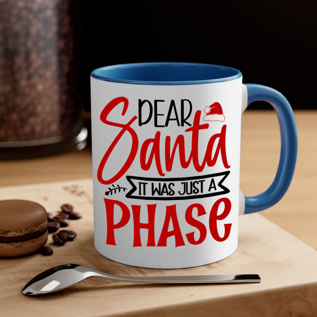 dear santa it was just a phase style 166#- christmas-Mug / Coffee Cup