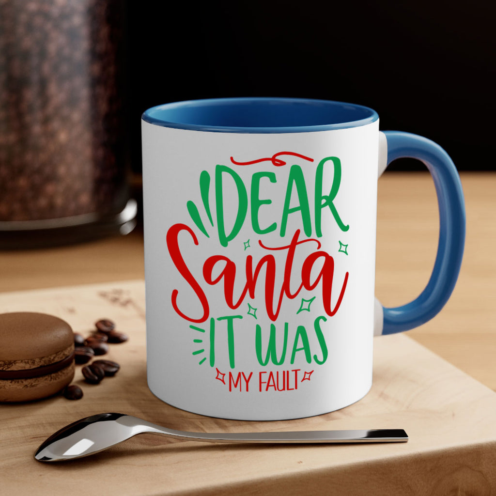 dear santa it was my fault style 168#- christmas-Mug / Coffee Cup