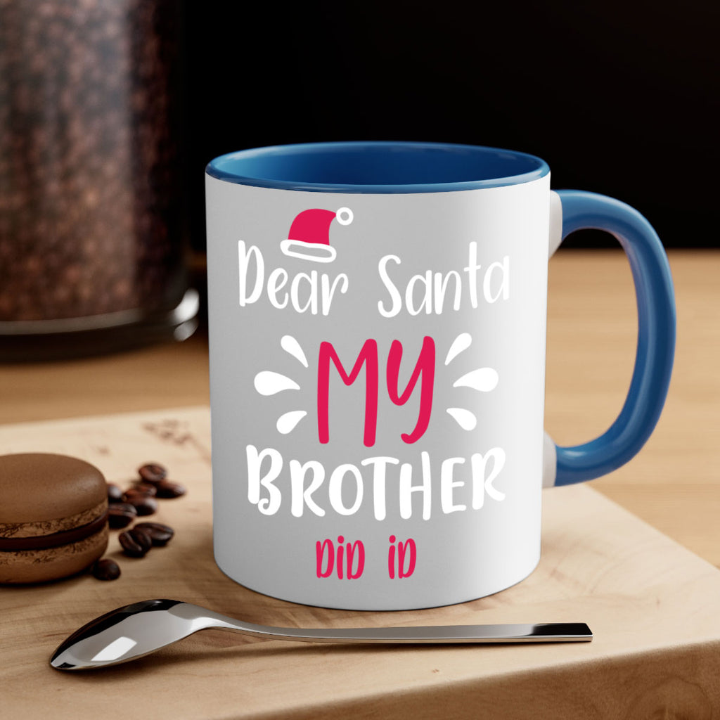 dear santa my brother did id style 175#- christmas-Mug / Coffee Cup