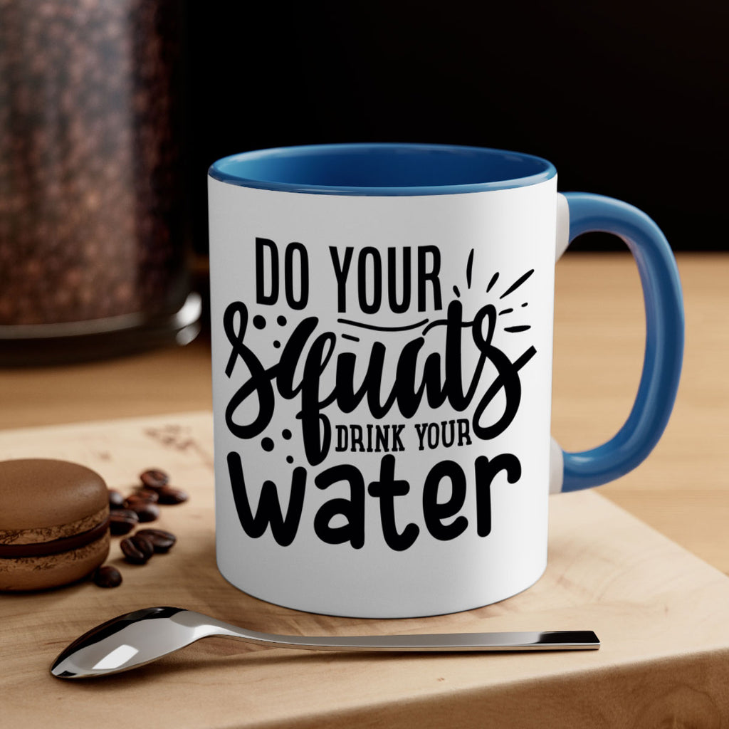 do your squats drink your water 48#- gym-Mug / Coffee Cup