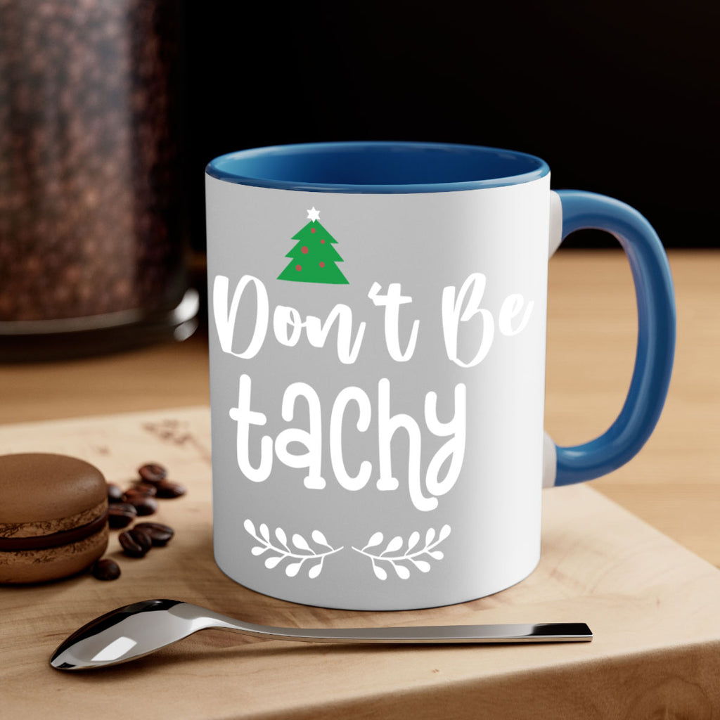 don't be tachy style 184#- christmas-Mug / Coffee Cup