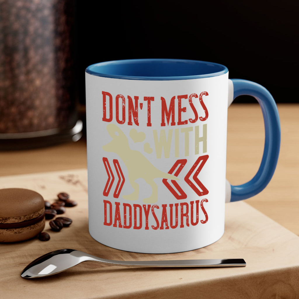 dont mess with daddysaurus 228#- fathers day-Mug / Coffee Cup