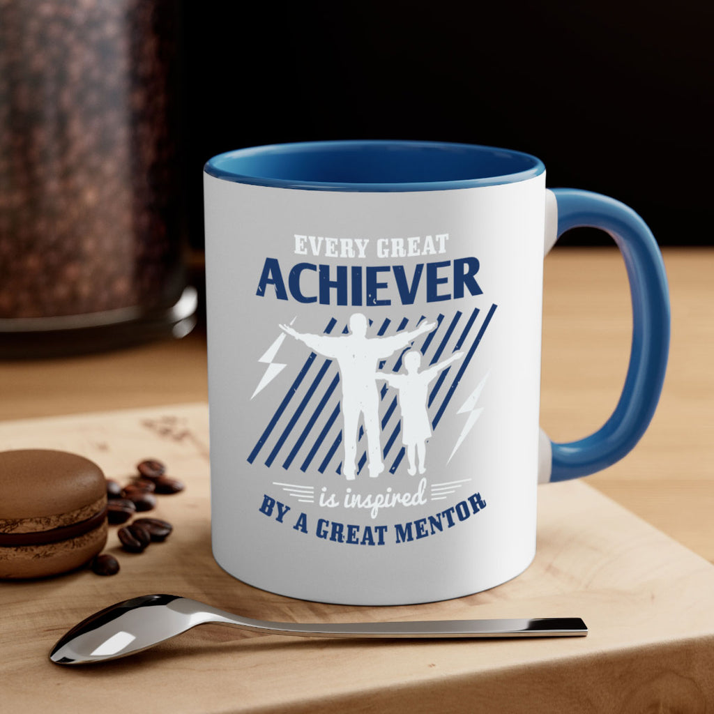 every great achiever 230#- fathers day-Mug / Coffee Cup