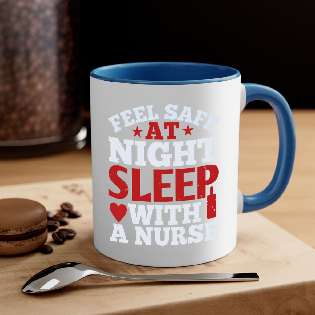 feel safe at night sleep with a nurse Style 225#- nurse-Mug / Coffee Cup