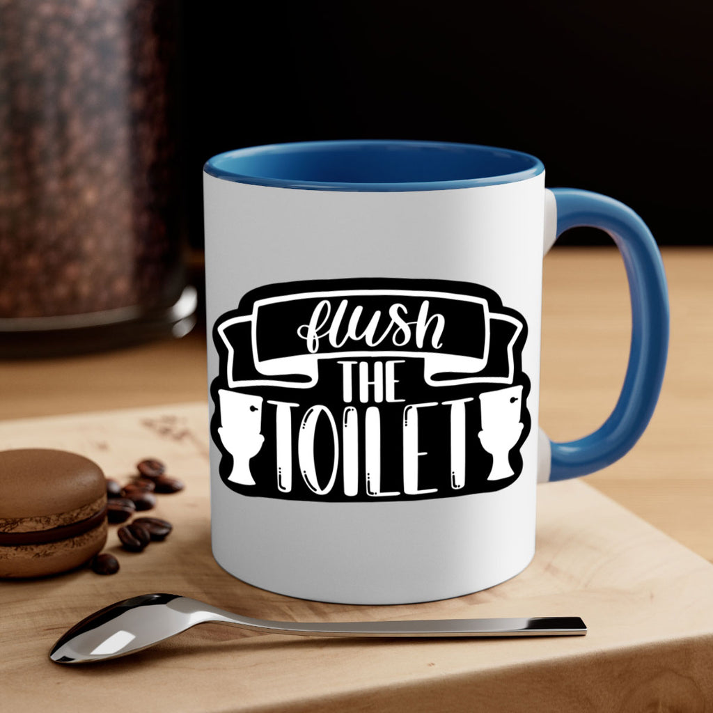 flush the toilet 40#- bathroom-Mug / Coffee Cup