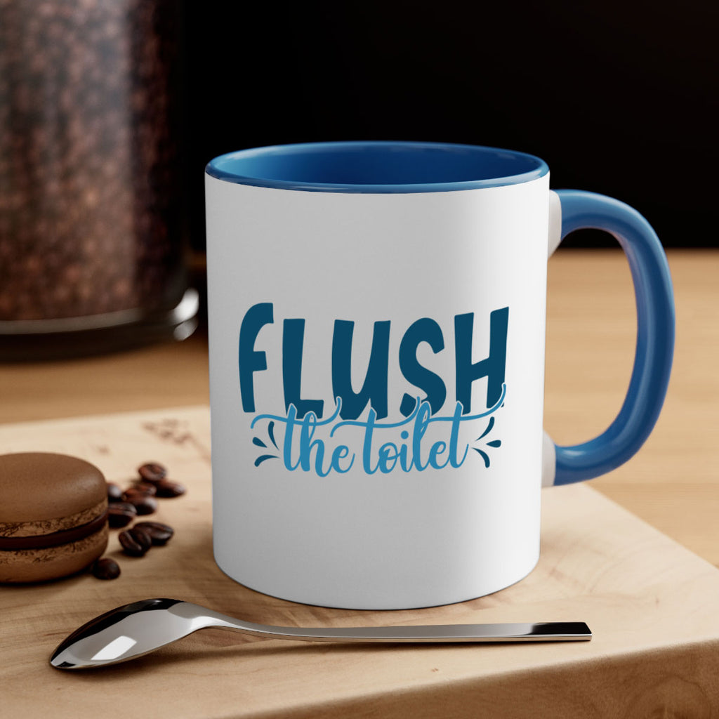 flush the toilet 81#- bathroom-Mug / Coffee Cup