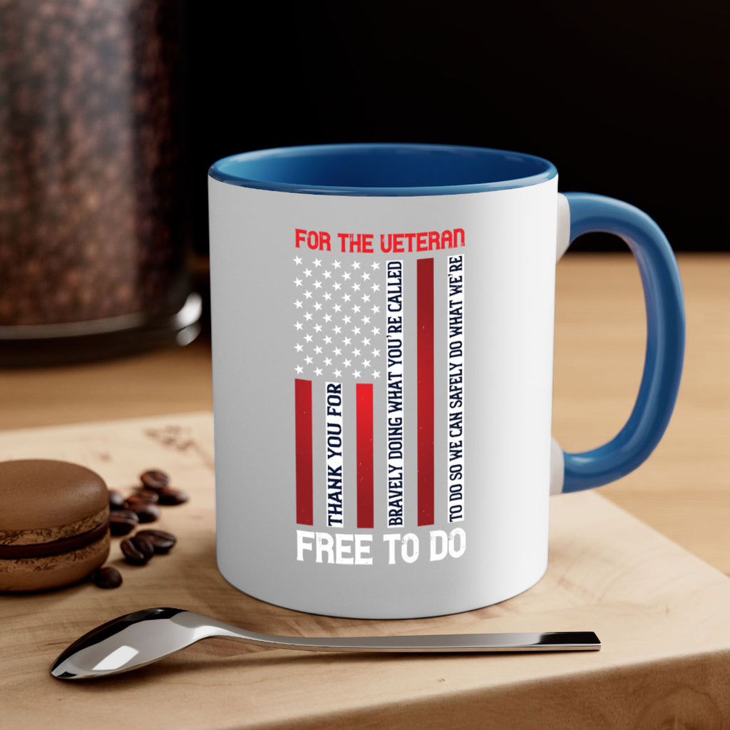 for the veteran thank you for bravely doing what you’re called 62#- veterns day-Mug / Coffee Cup