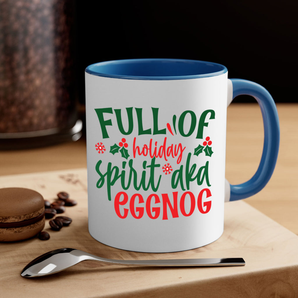 full of holiday spirit aka eggnog style 221#- christmas-Mug / Coffee Cup