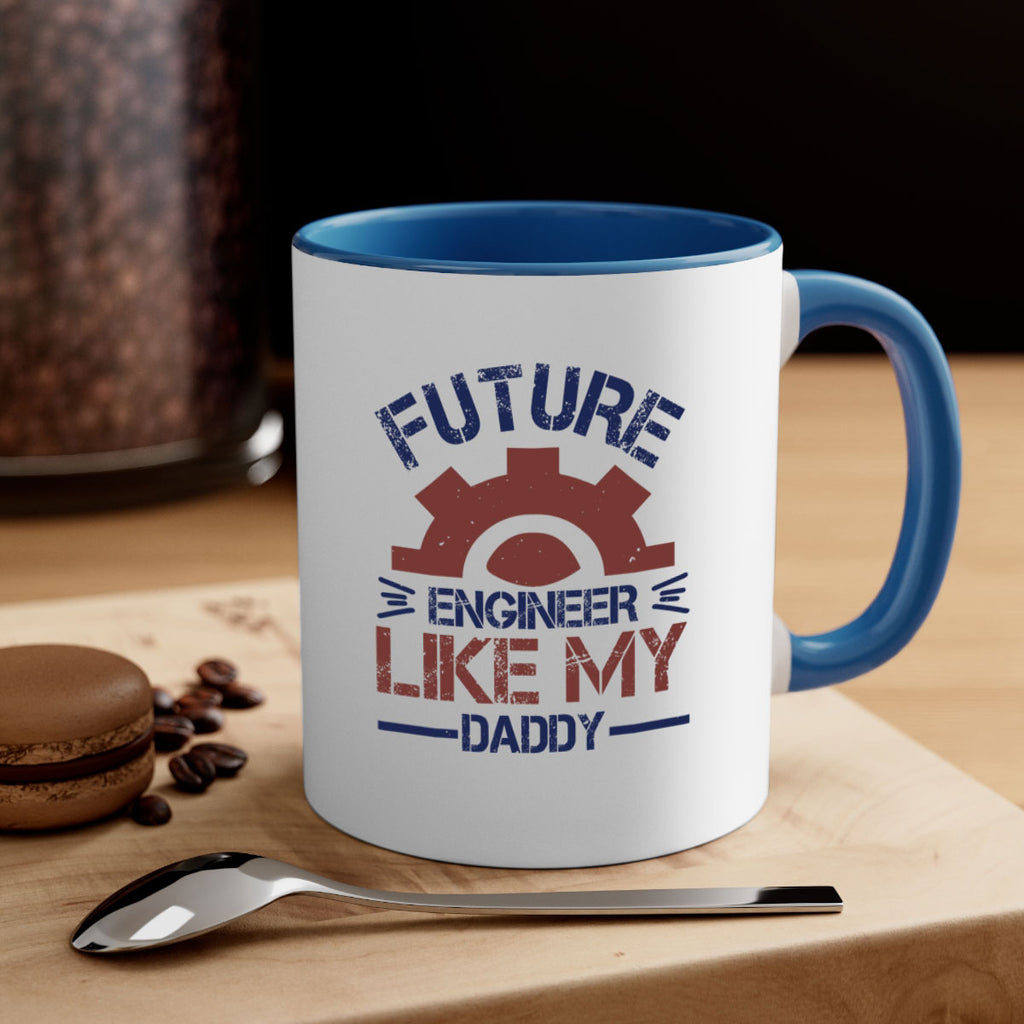 future engineer like my daddy Style 56#- engineer-Mug / Coffee Cup