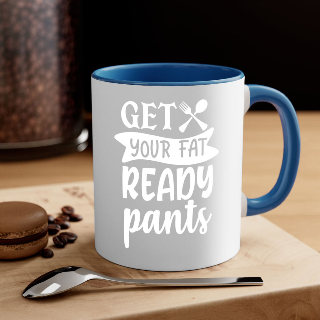 get your fat pants ready 37#- kitchen-Mug / Coffee Cup