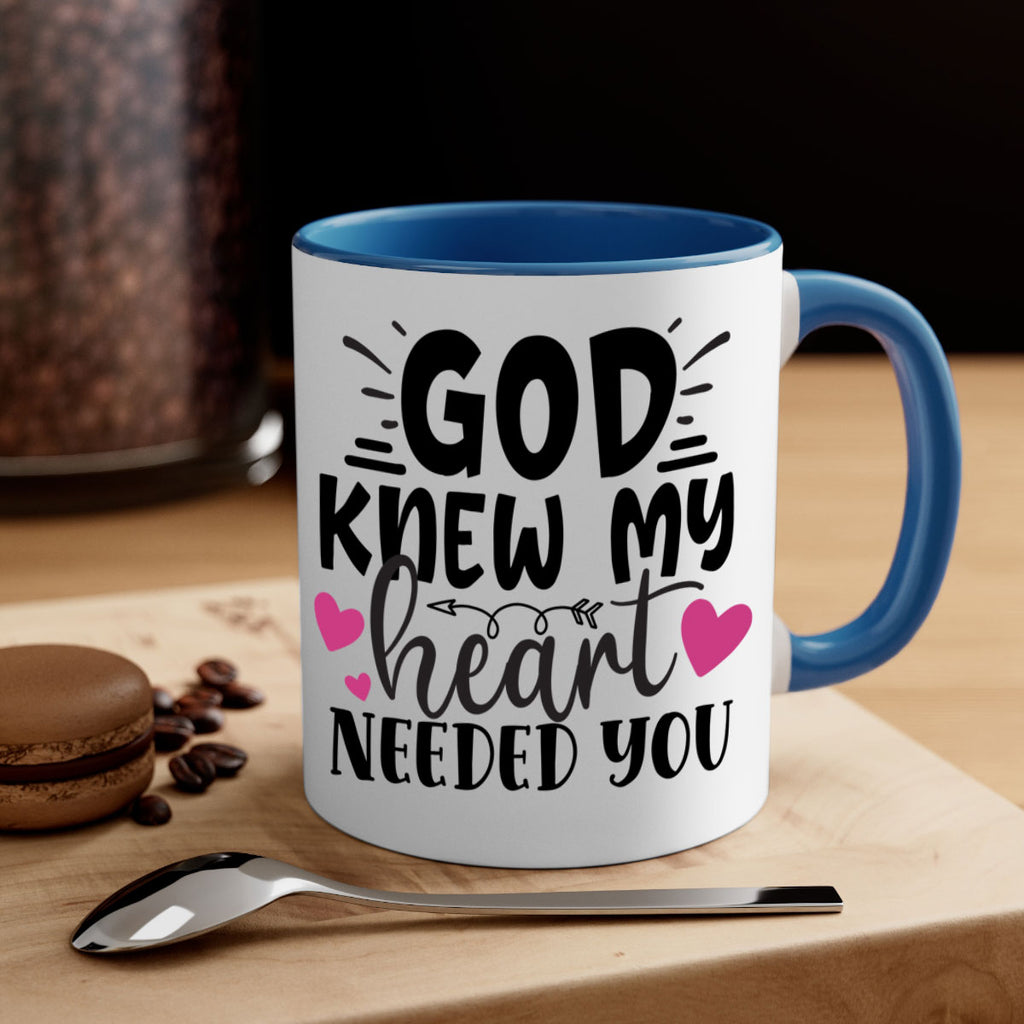 god knew my heart needed you Style 264#- baby2-Mug / Coffee Cup