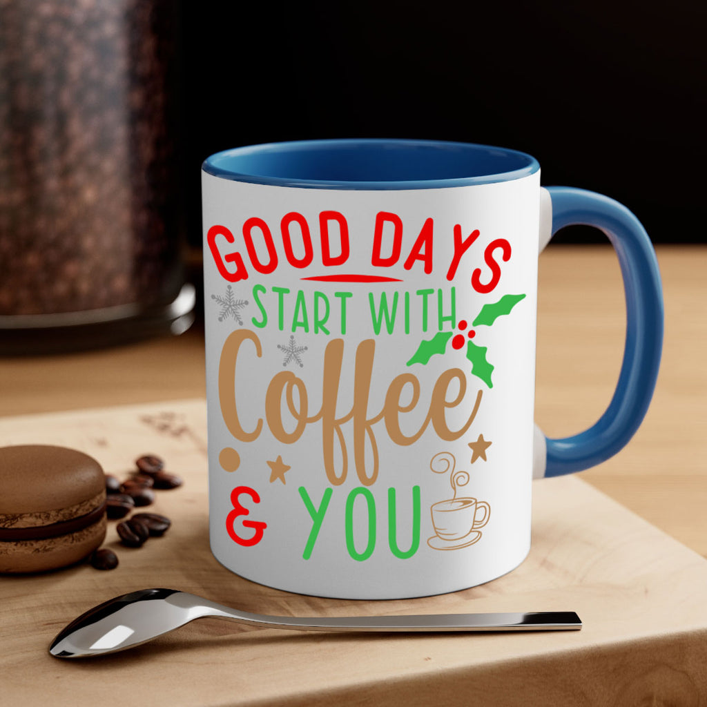 good days start with coffee style 239#- christmas-Mug / Coffee Cup