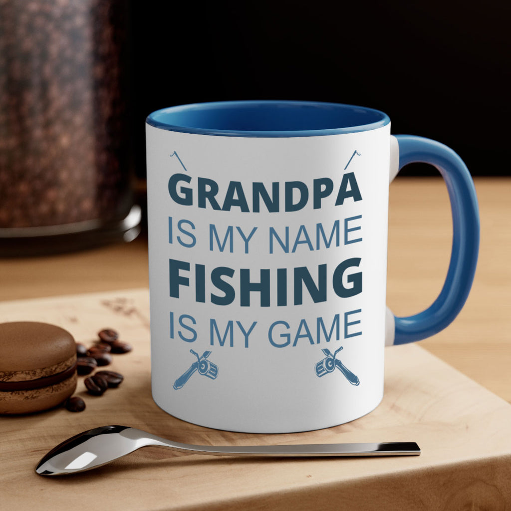 grandpa is my name 124#- fishing-Mug / Coffee Cup