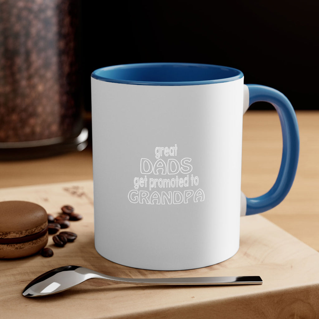 great dads get promoted to grandpa 11#- dad-Mug / Coffee Cup