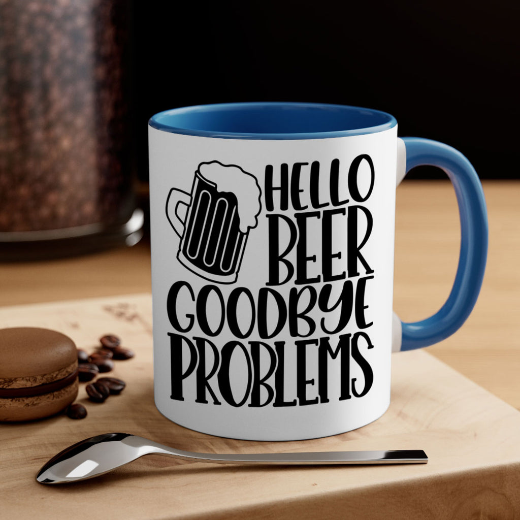 hello beer goodbye problems 36#- beer-Mug / Coffee Cup