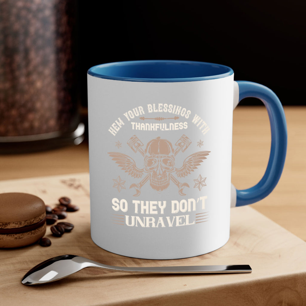hem your blessings with thankfulness so they don’t unravel 34#- thanksgiving-Mug / Coffee Cup