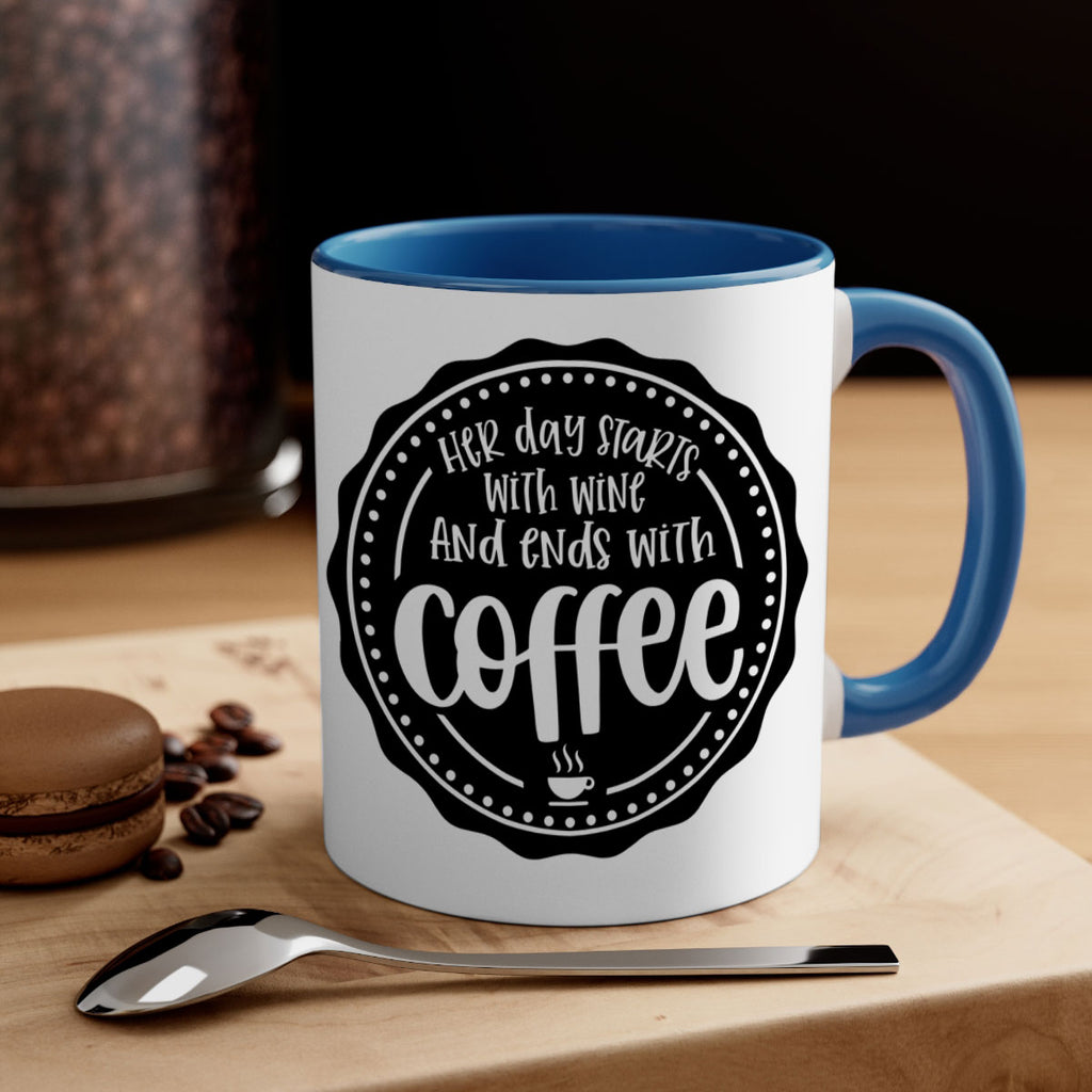 her day starts with wine and ends with coffee 116#- coffee-Mug / Coffee Cup