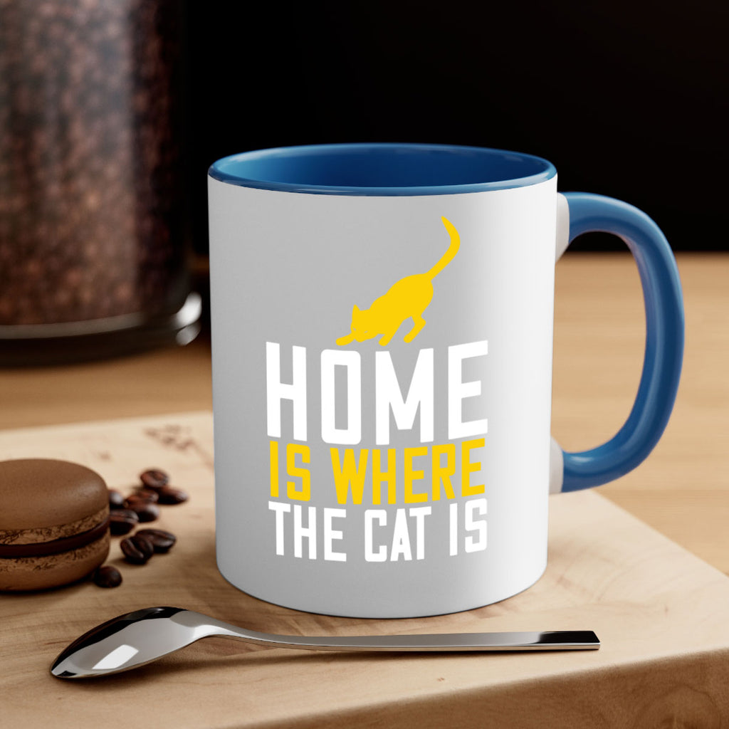 home is where the cat is Style 49#- cat-Mug / Coffee Cup