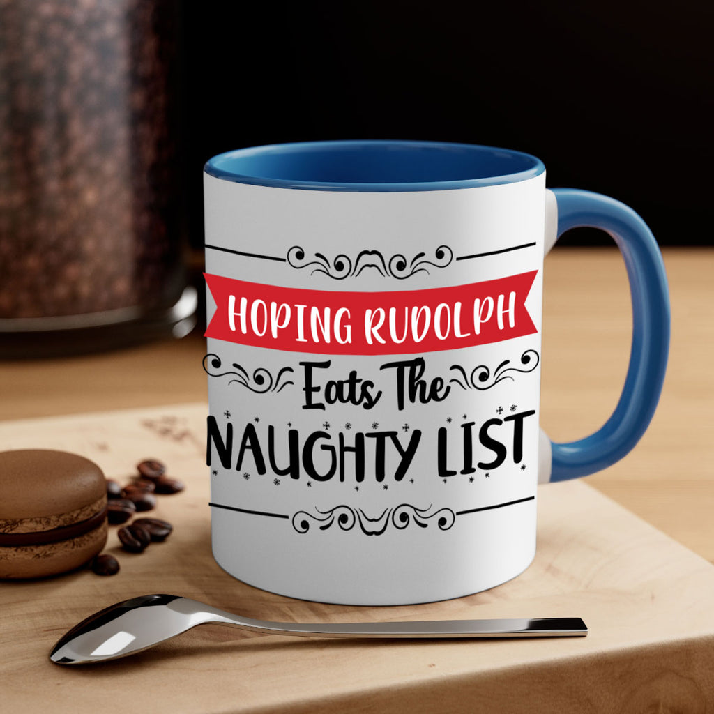 hoping rudolph eats the naughty list style 307#- christmas-Mug / Coffee Cup