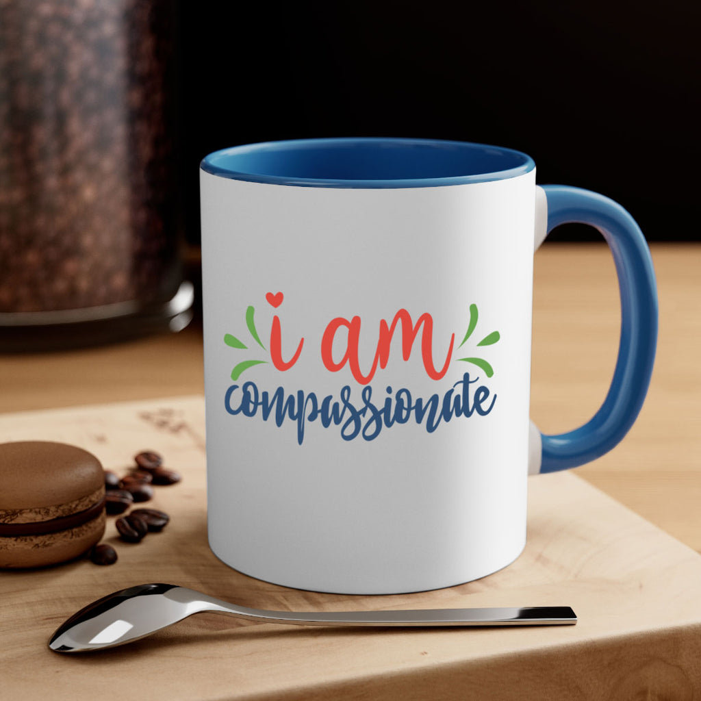 i am compassionate Style 107#- motivation-Mug / Coffee Cup