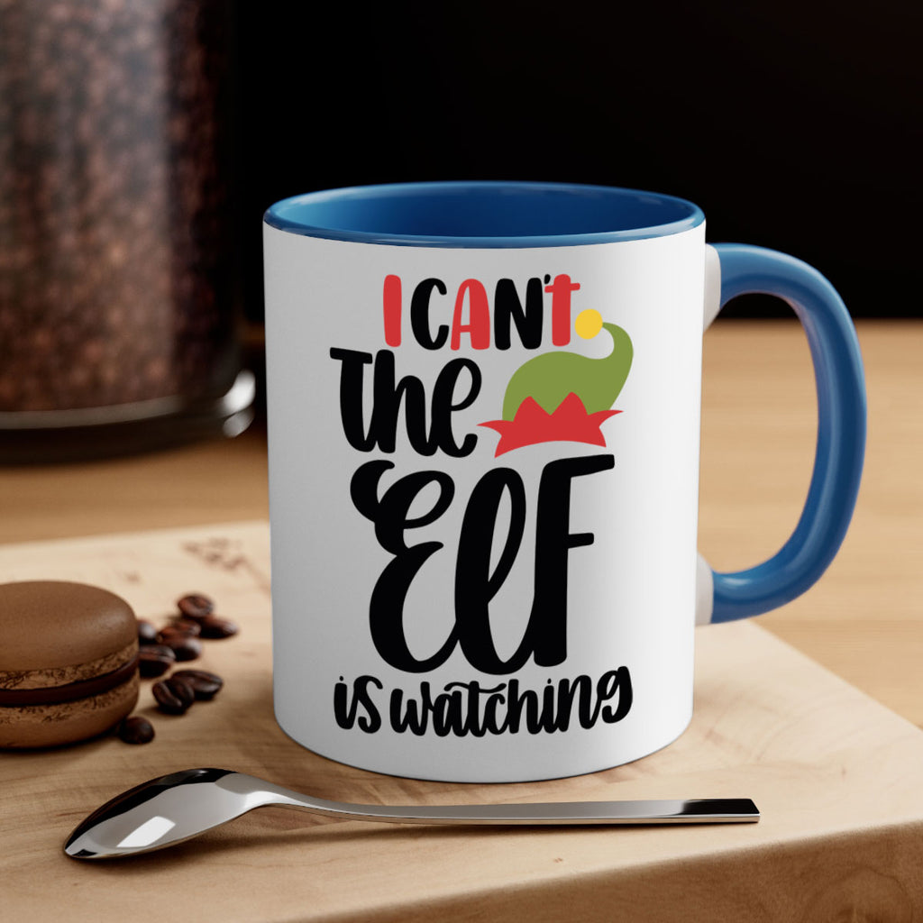 i cant the elf is watching 133#- christmas-Mug / Coffee Cup