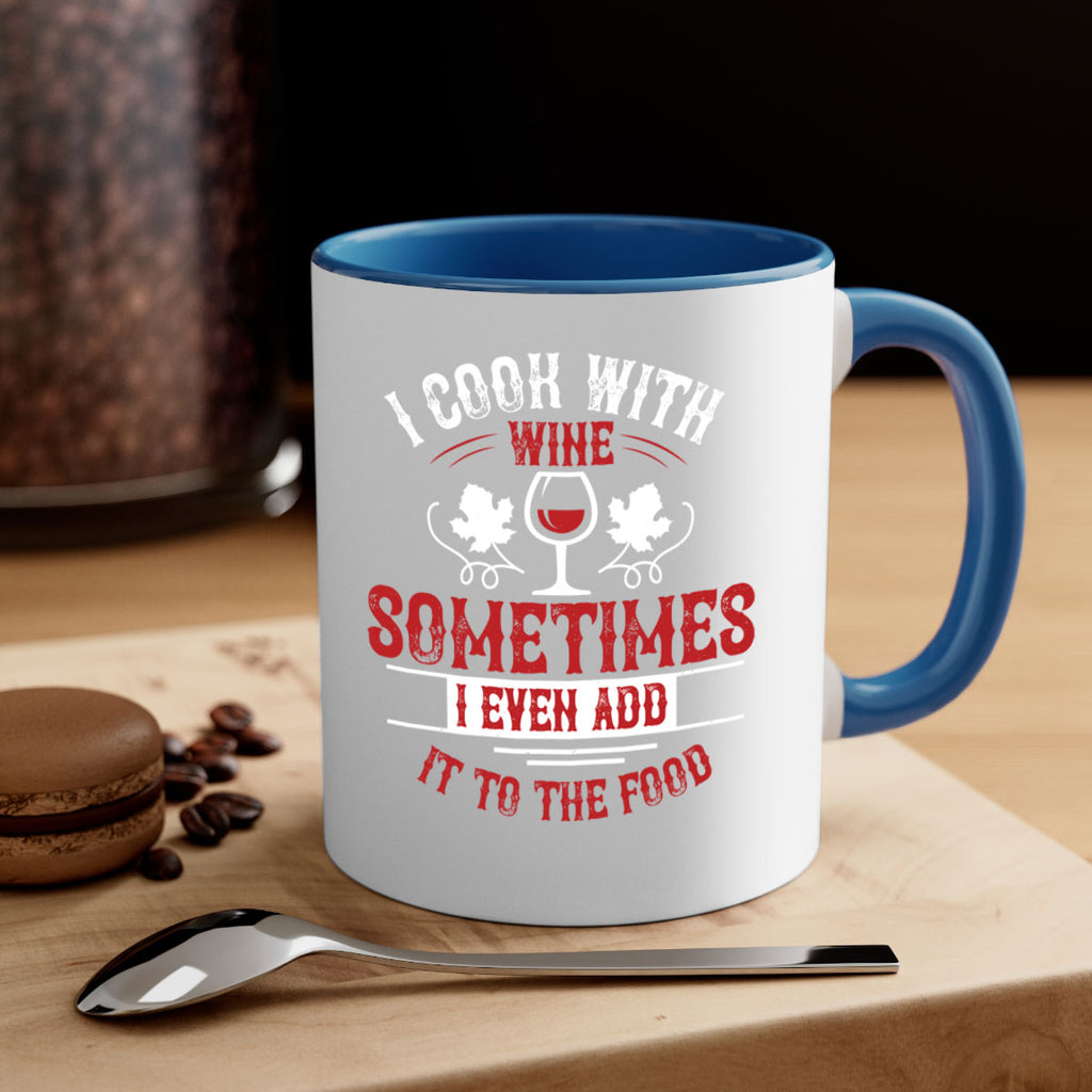 i cook with wine 80#- wine-Mug / Coffee Cup