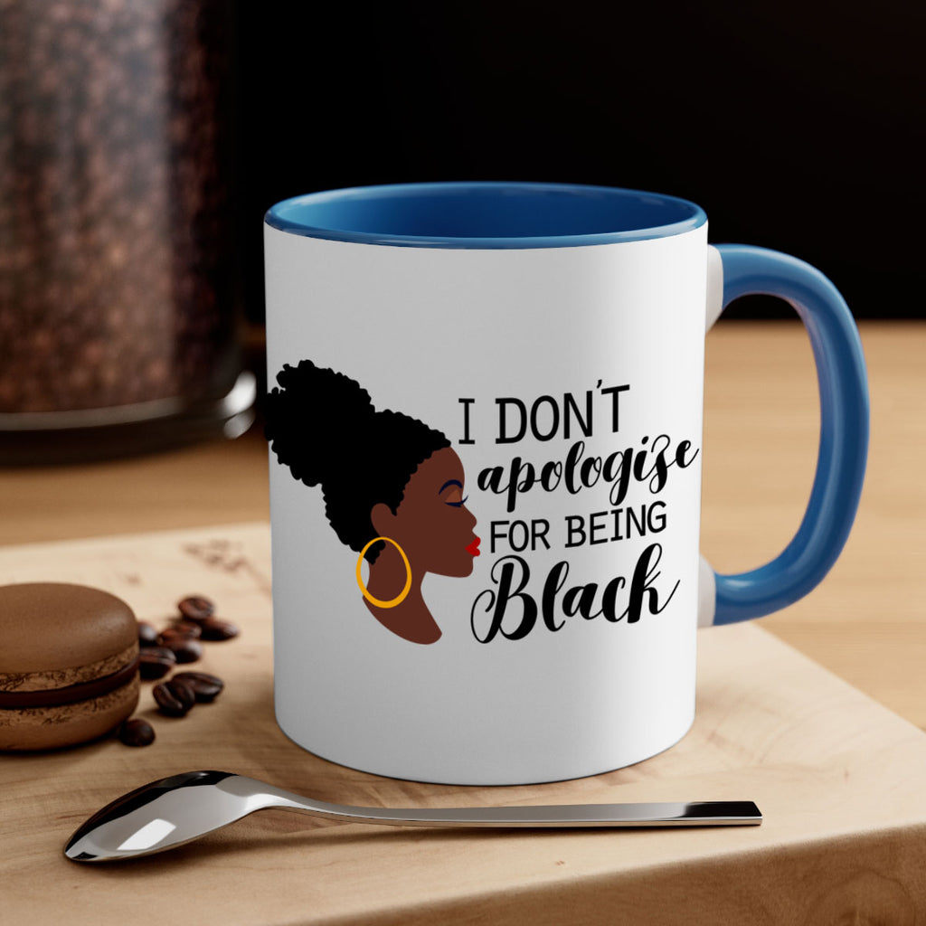 i dont apologize for being black Style 34#- Black women - Girls-Mug / Coffee Cup