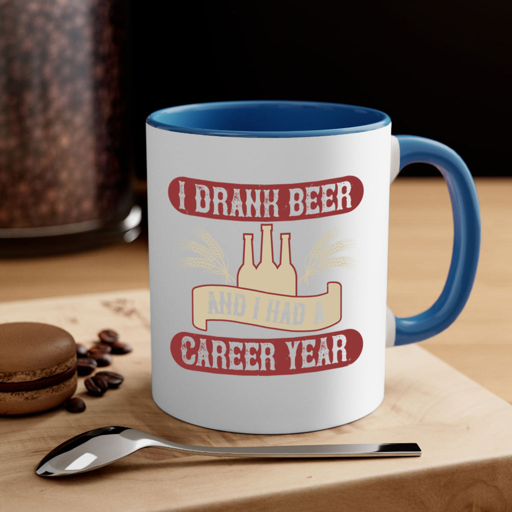 i drank beer and i had a career year 82#- beer-Mug / Coffee Cup