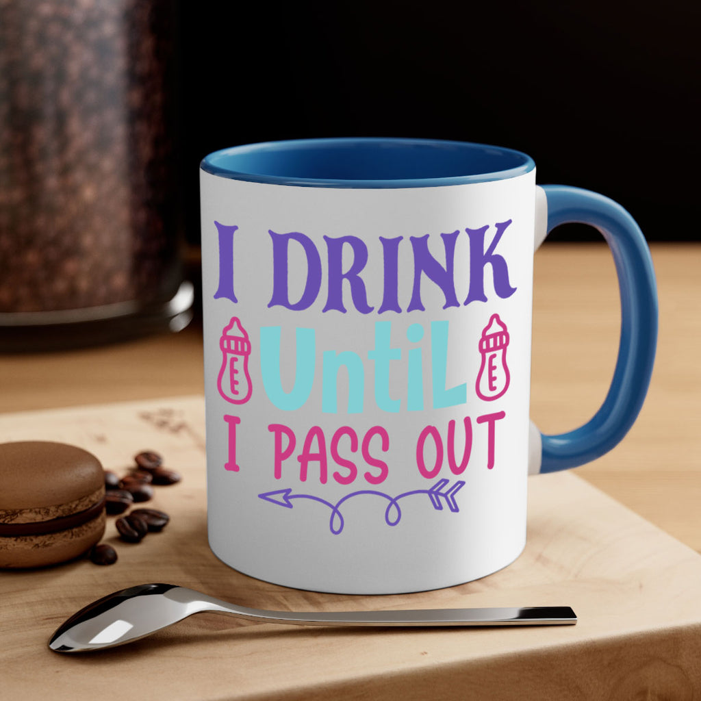 i drink until i pass out Style 257#- baby2-Mug / Coffee Cup