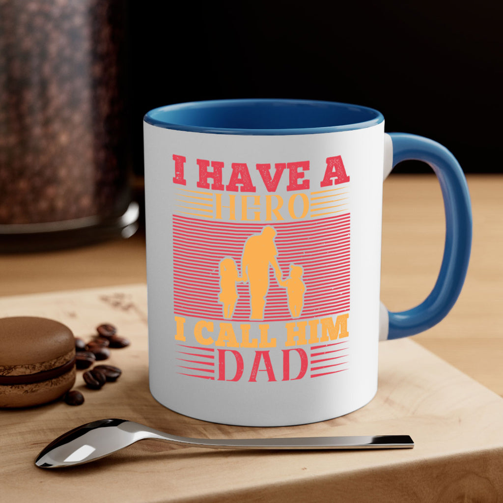 i have a hero i call him dad 198#- fathers day-Mug / Coffee Cup