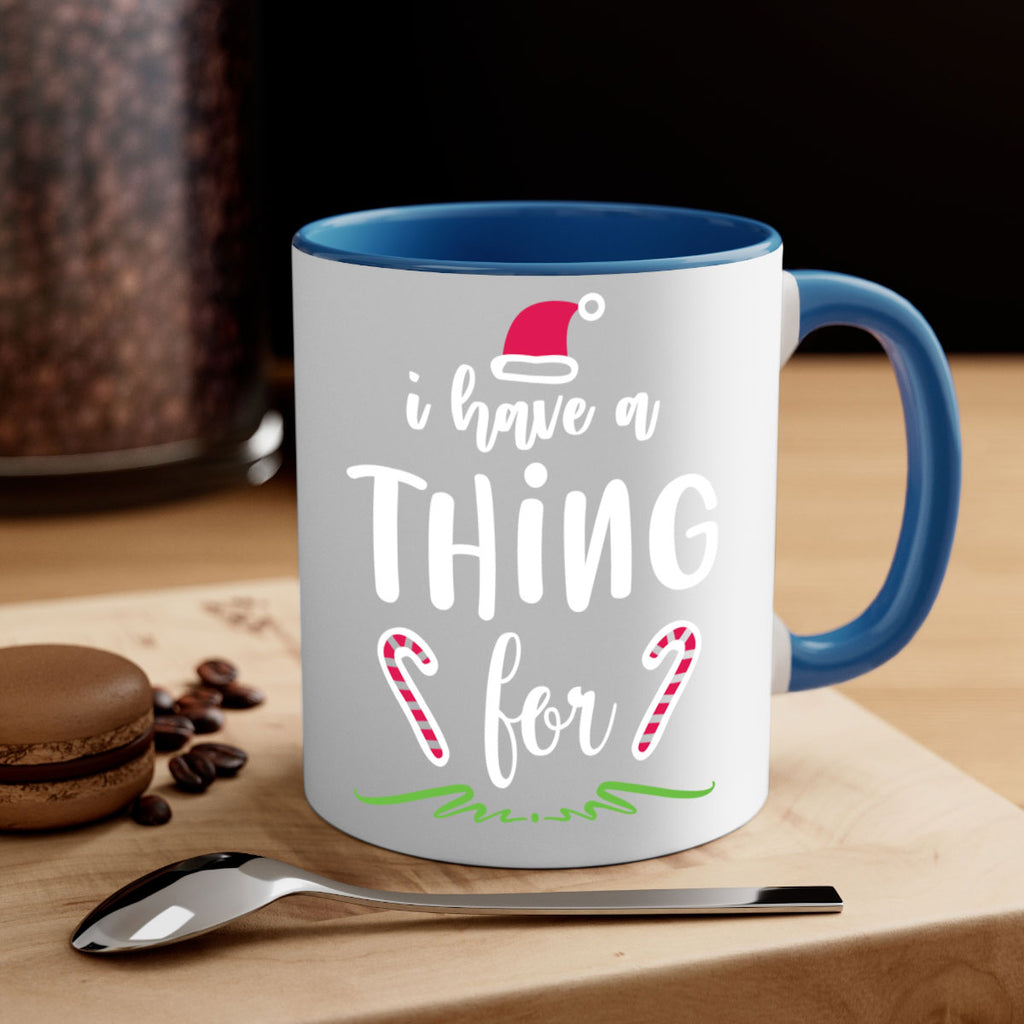 i have a thing for style 325#- christmas-Mug / Coffee Cup