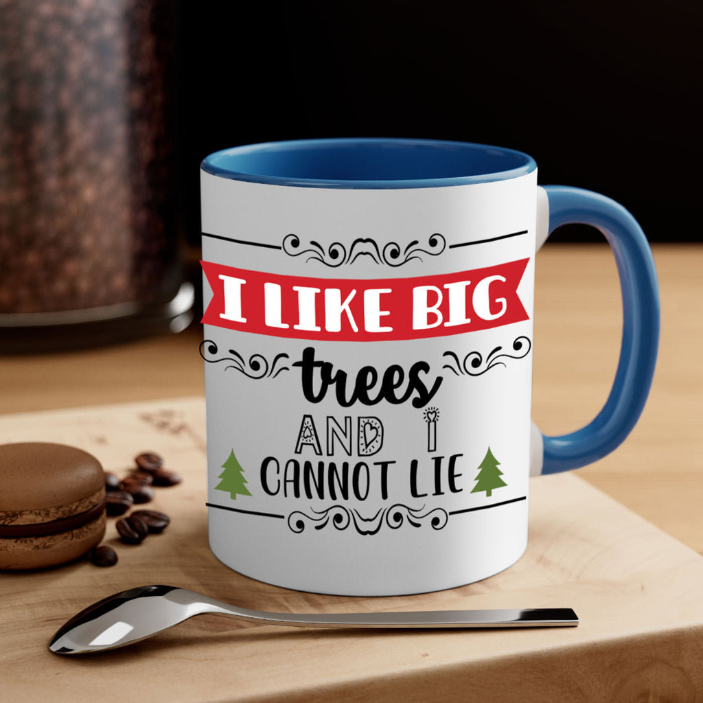 i like big trees and i cannot lie style 333#- christmas-Mug / Coffee Cup